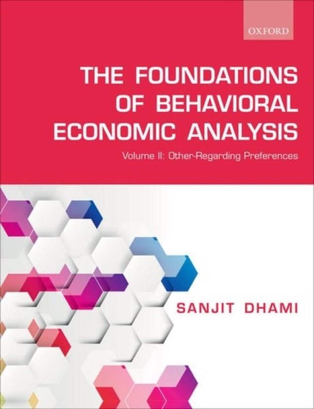 The Foundations of Behavioral Economic Analysis av Sanjit Dhami (Paperback)