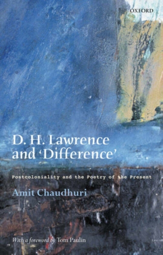 D. H. Lawrence and 'Difference' av Amit Chaudhuri, Tom Paulin (Hardcover)
