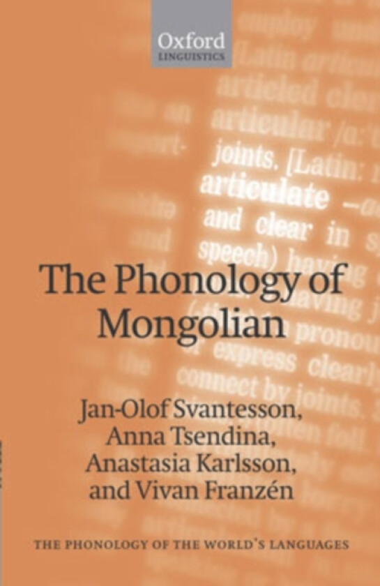 The Phonology of Mongolian av Jan-Olof Svantesson, Anna Tsendina, Anastasia Karlsson (Hardcover)