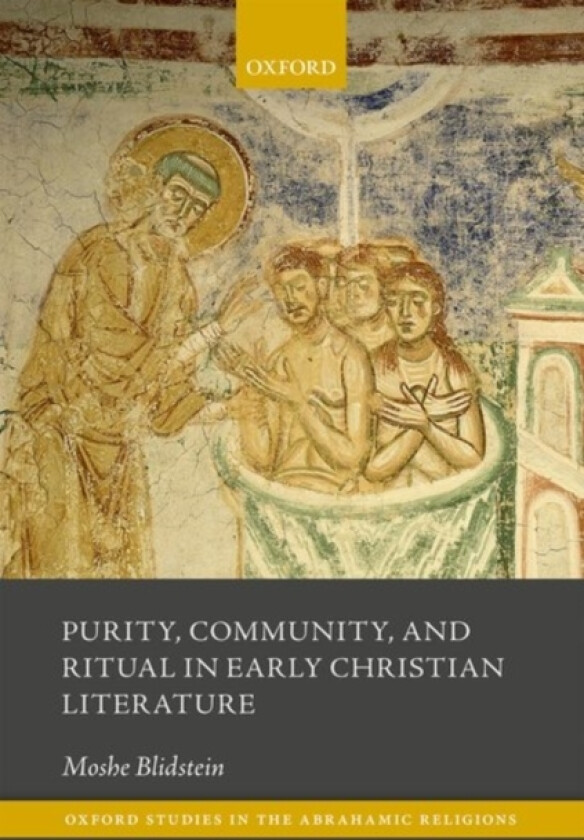 Purity, Community, and Ritual in Early Christian Literature av Moshe Blidstein (Hardcover)