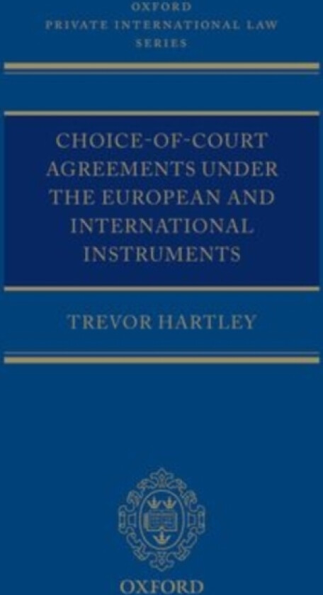 Choice-of-court Agreements under the European and International Instruments av Trevor Hartley (Hardcover)