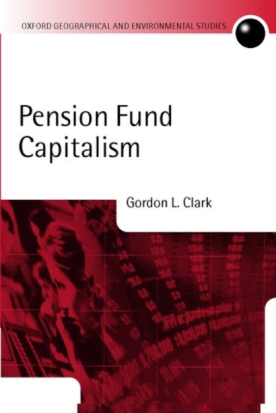 Pension Fund Capitalism av Clark (Paperback)