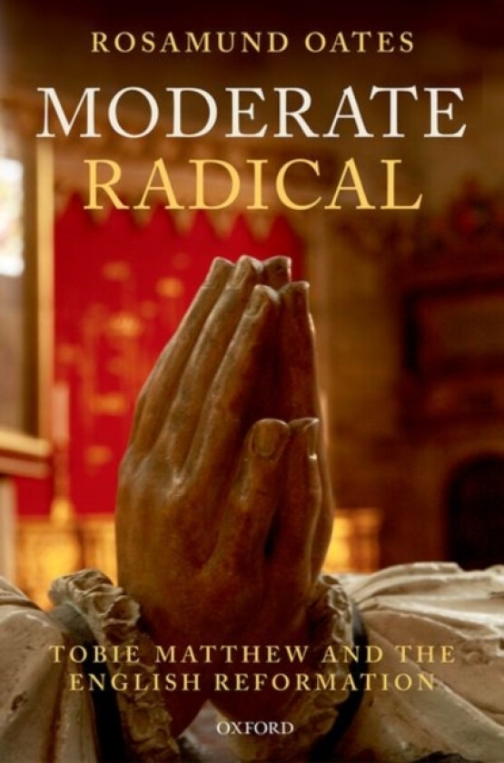 Moderate Radical av Rosamund Oates (Hardcover)