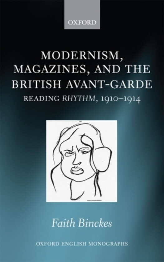 Modernism, Magazines, and the British avant-garde av Faith Binckes (Hardcover)
