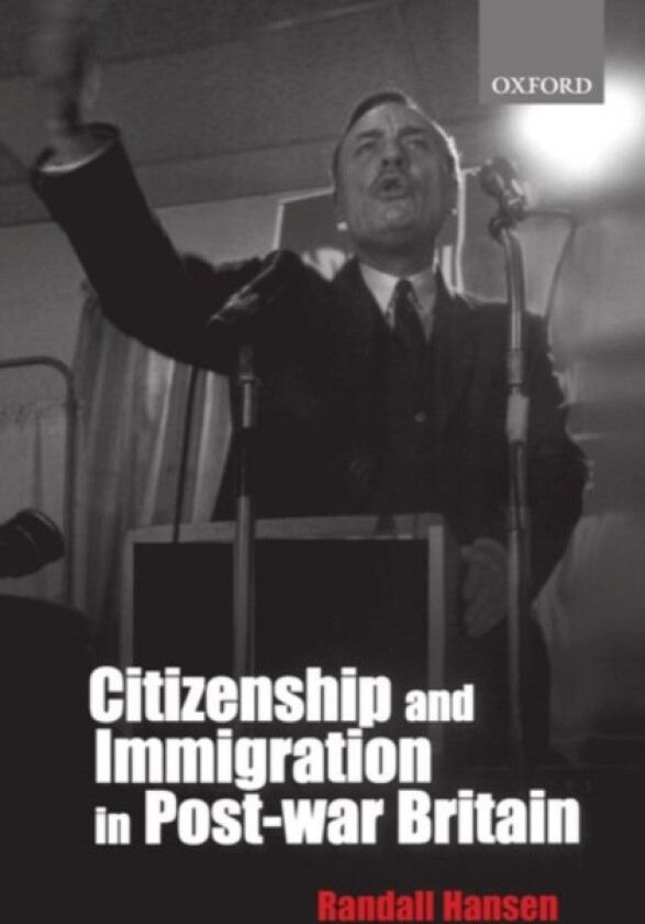 Citizenship and Immigration in Postwar Britain av Hansen (Paperback)