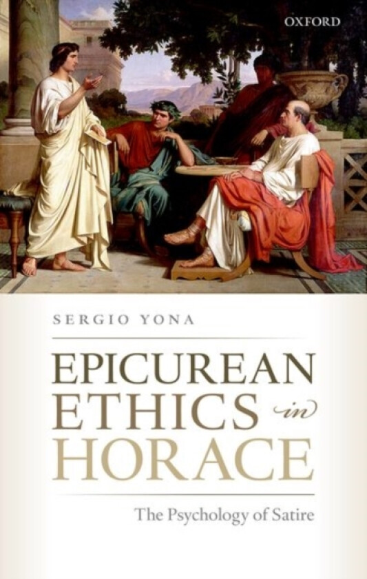 Epicurean Ethics in Horace av Sergio Yona (Hardcover)