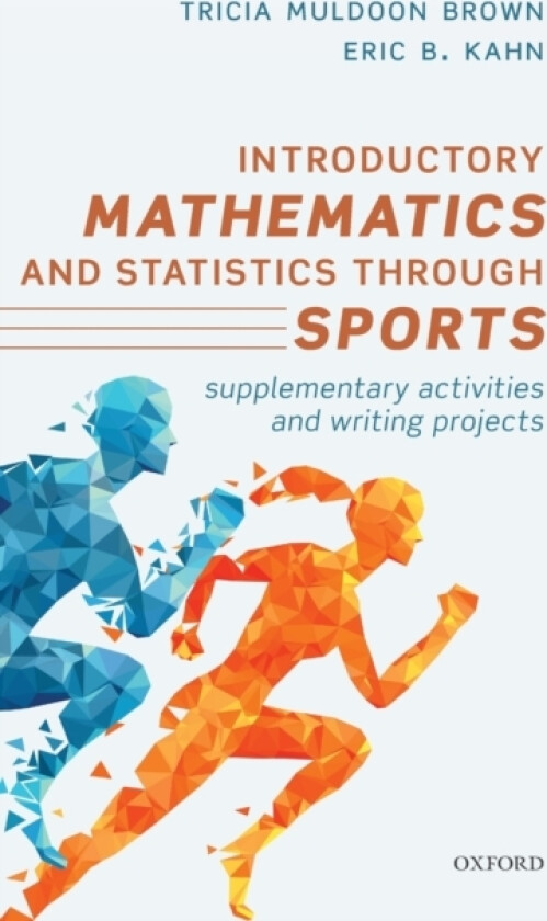 Introductory Mathematics and Statistics through Sports av Tricia Muldoon Brown, Eric B. Kahn (Hardcover)