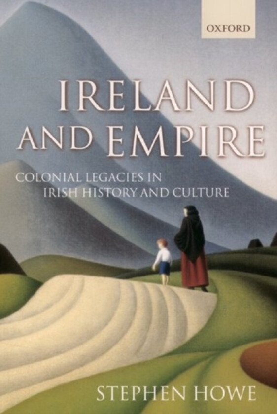 Ireland and Empire av Stephen Howe (Paperback)
