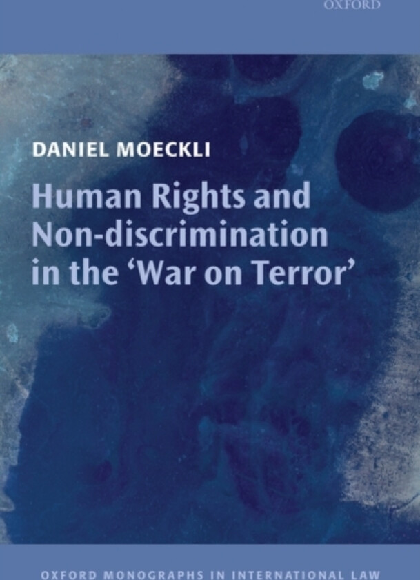 Human Rights and Non-discrimination in the 'War on Terror' av Daniel Moeckli (Hardcover)