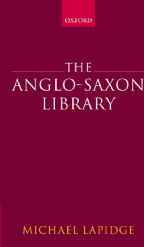 The Anglo-Saxon Library av Michael Lapidge (Hardcover)