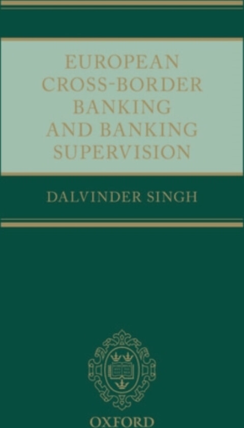 European Cross-Border Banking and Banking Supervision av Dalvinder Singh (Hardcover)