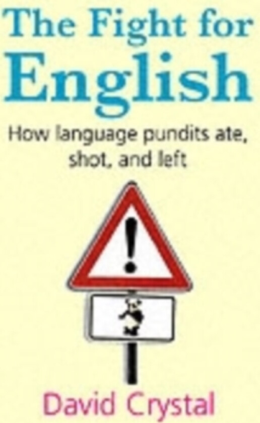 The Fight for English av David Crystal (Hardcover)