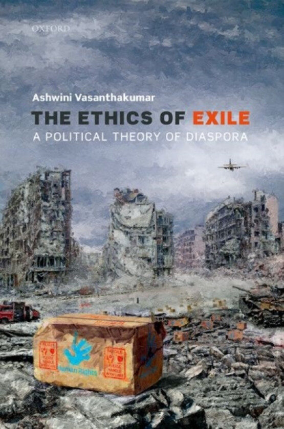 The Ethics of Exile av Ashwini Vasanthakumar (Hardcover)