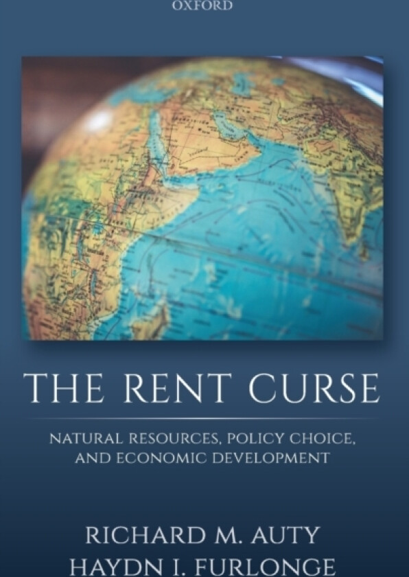 The Rent Curse av Richard M Auty, Haydn I Furlonge (Hardcover)