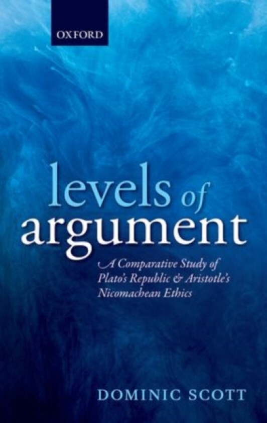 Levels of Argument av Dominic Scott (Hardcover)