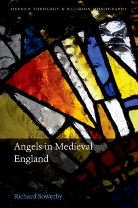 Angels in Early Medieval England av Richard Sowerby (Hardcover)