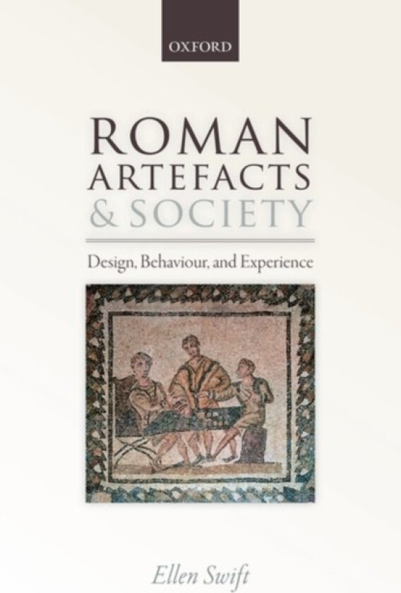 Roman Artefacts and Society av Ellen Swift (Hardcover)