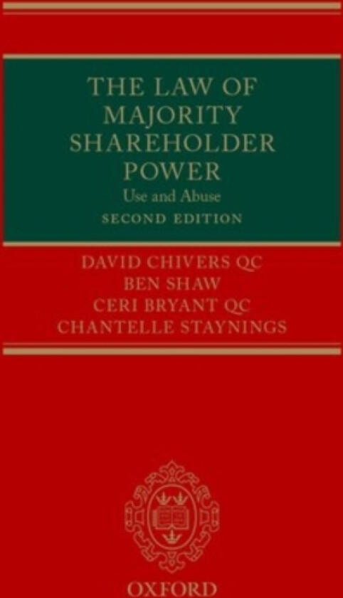 The Law of Majority Shareholder Power av David Chivers QC, Ben Shaw, Ceri Bryant QC (Hardcover)