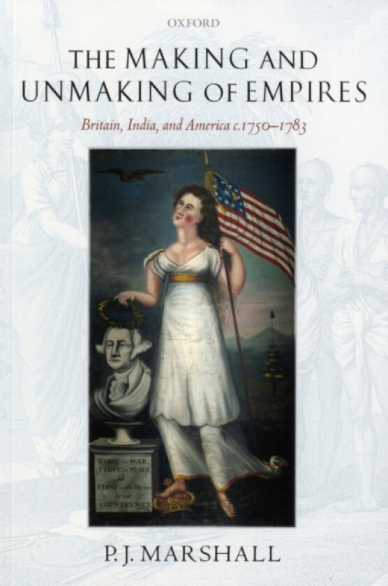 The Making and Unmaking of Empires av P.J. Marshall (Paperback)