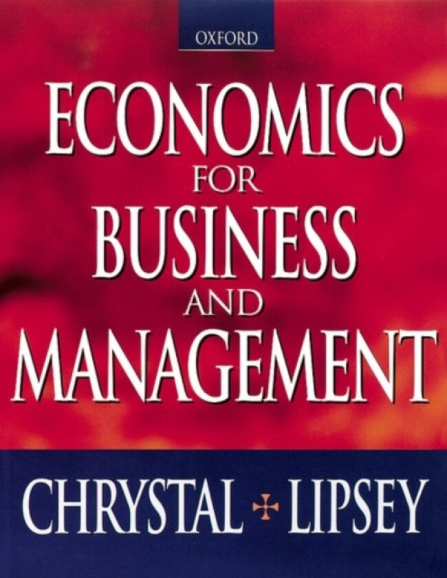 Economics for Business and Management av K.Alec Chrystal, Richard G. Lipsey (Paperback)