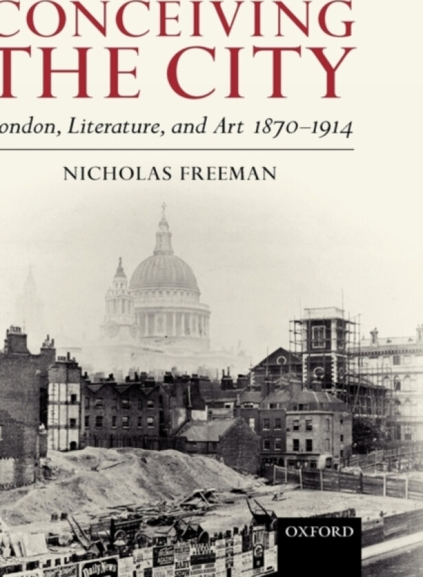 Conceiving the City av Nicholas Freeman (Hardcover)
