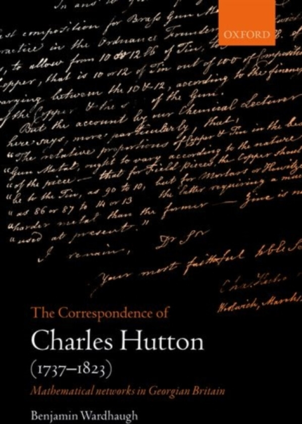 The Correspondence of Charles Hutton av Dr.Benjamin Wardhaugh (Hardcover)