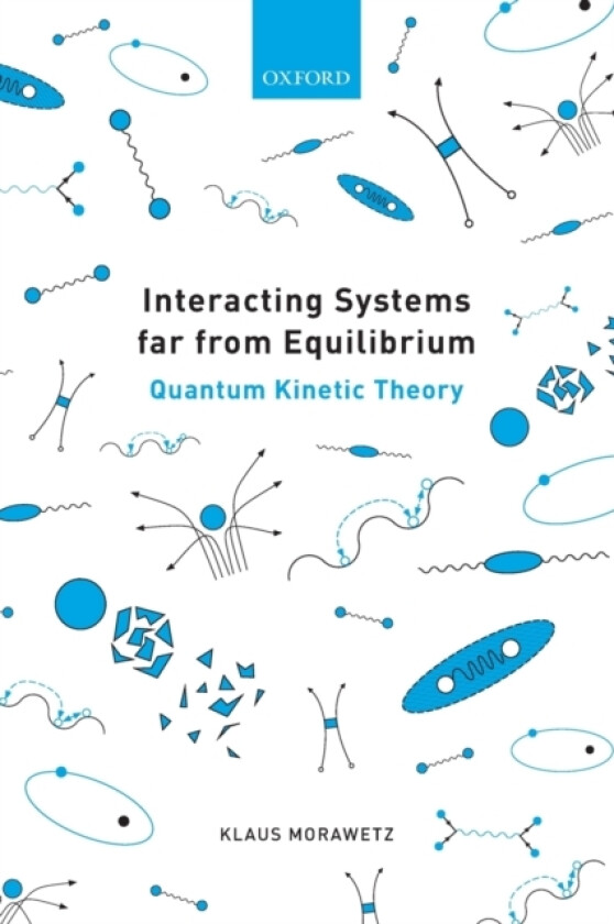 Interacting Systems far from Equilibrium av Klaus Morawetz (Hardcover)
