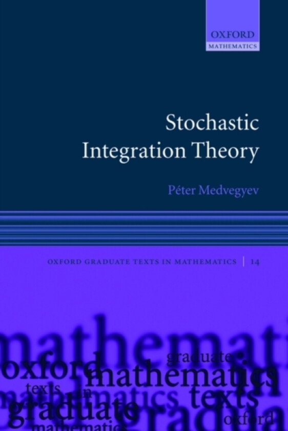 Stochastic Integration Theory av Peter Medvegyev (Hardcover)
