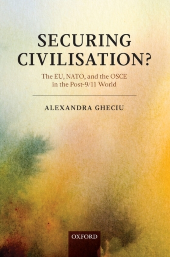 Securing Civilization? av Alexandra Gheciu (Hardcover)