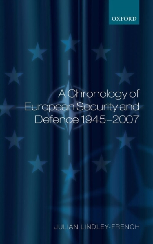A Chronology of European Security and Defence 1945-2007 av Julian Lindley-French (Hardcover)