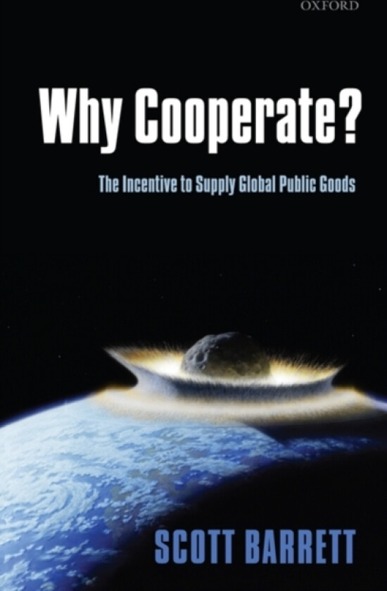 Why Cooperate? av Scott Barrett (Hardcover)