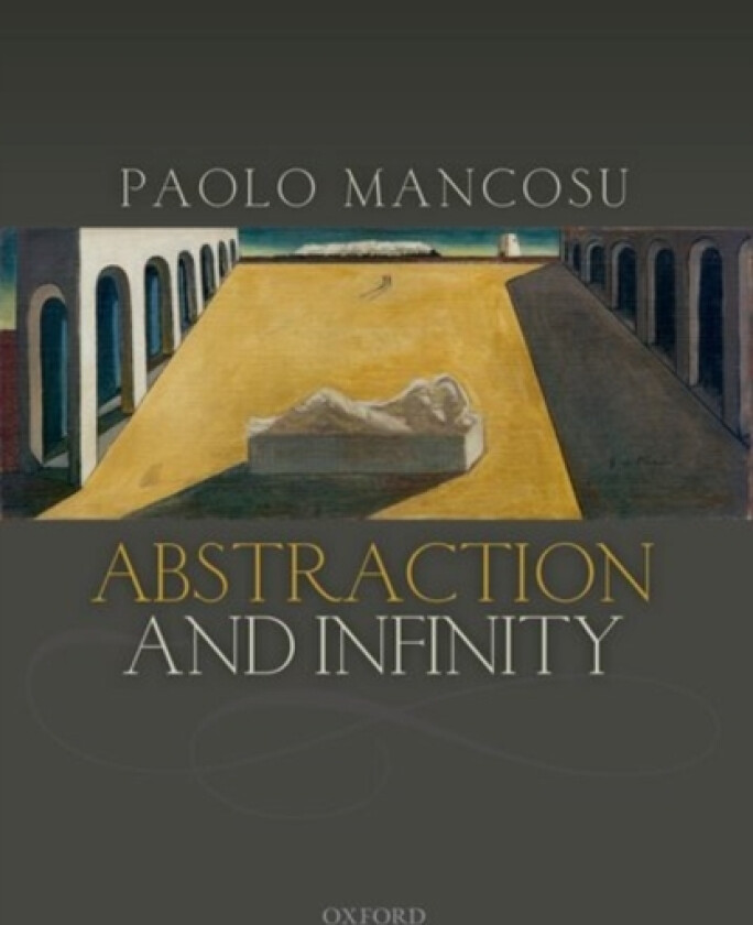 Abstraction and Infinity av Paolo Mancosu (Hardcover)