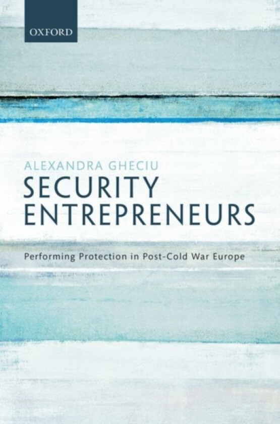 Security Entrepreneurs av Alexandra Gheciu (Hardcover)