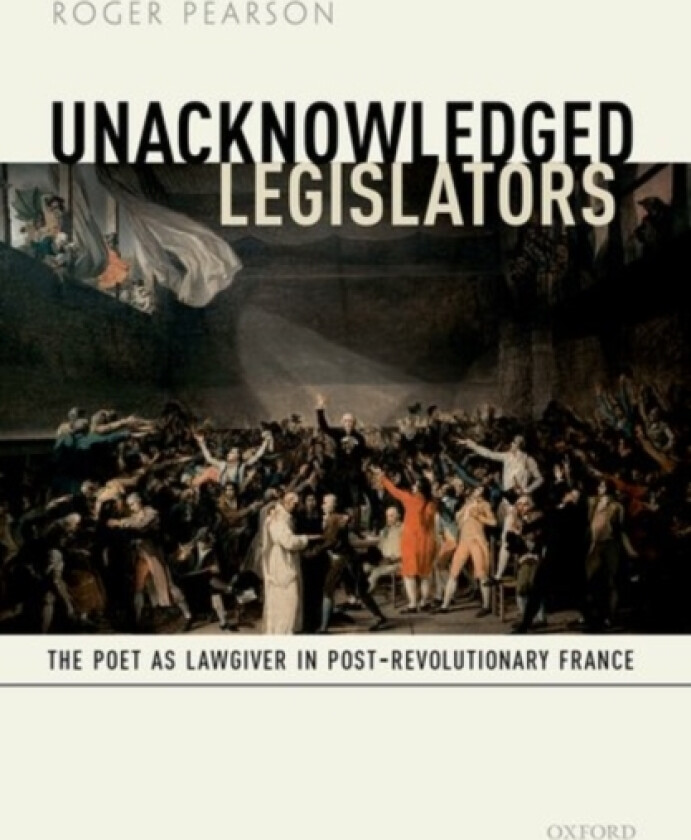 Unacknowledged Legislators av Roger Pearson (Hardcover)