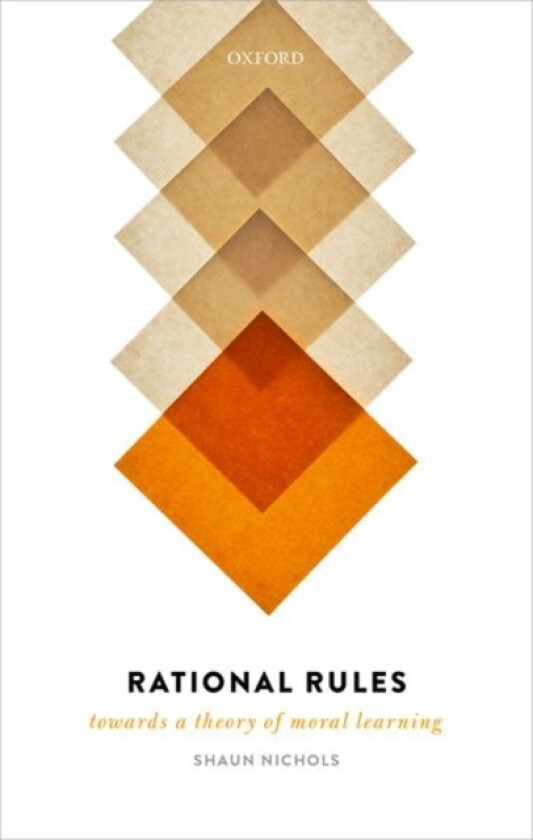 Rational Rules av Shaun Nichols (Hardcover)