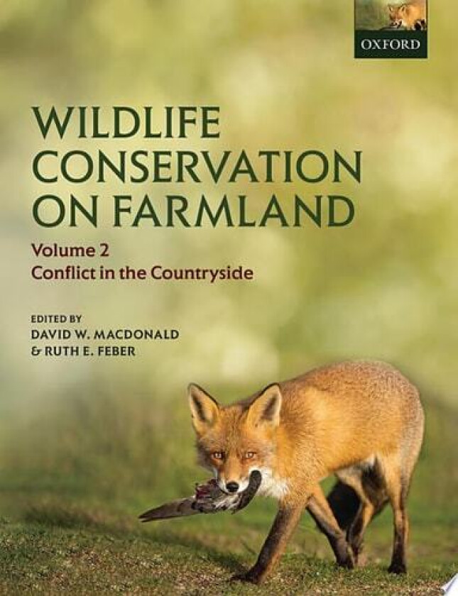 Wildlife Conservation on Farmland Volume 2 av David W. Macdonald, Ruth E. Feber (Hardcover)