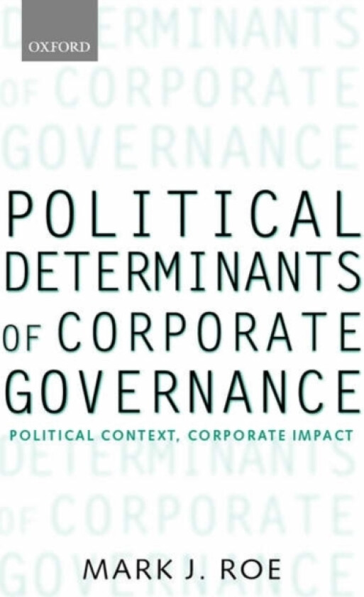Political Determinants of Corporate Governance av Mark J. Roe (Paperback)