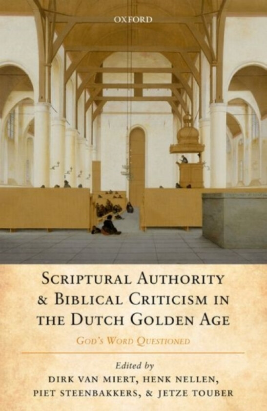 Scriptural Authority and Biblical Criticism in the Dutch Golden Age av Henk J.M. Nellen (Hardcover)
