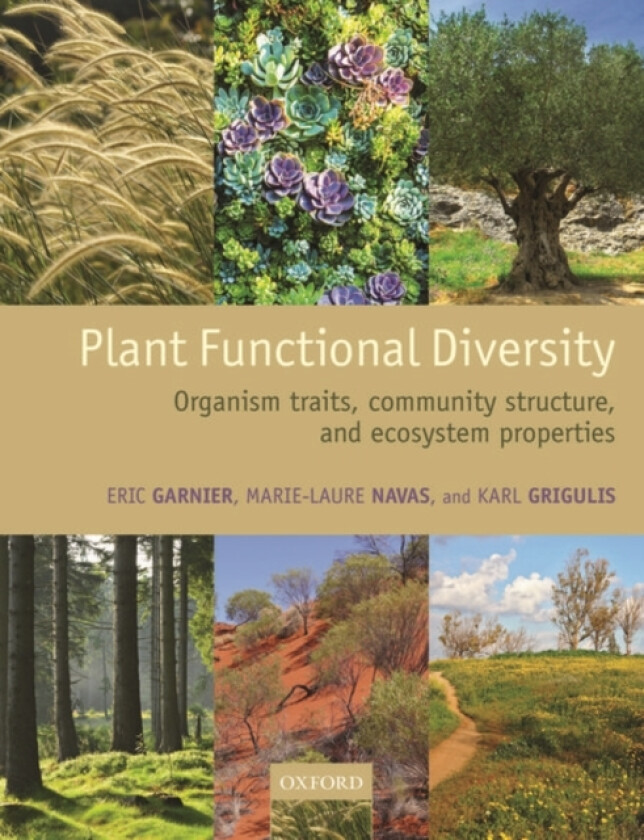 Plant Functional Diversity av Eric Garnier, Marie-Laure Navas, Karl Grigulis (Hardcover)