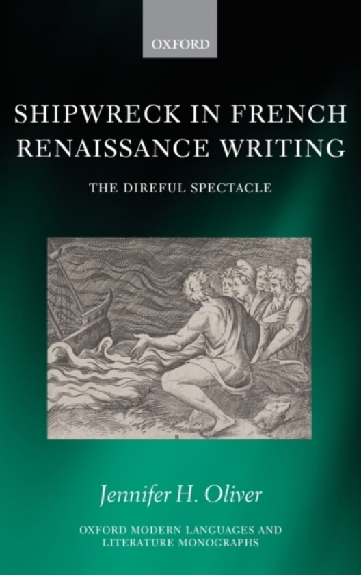 Shipwreck in French Renaissance Writing av Jennifer H. Oliver (Hardcover)