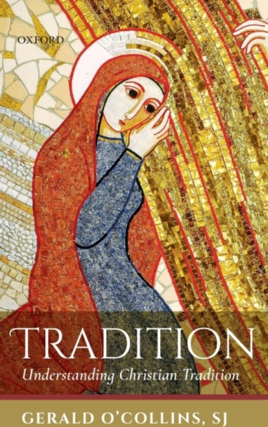 Tradition av SJ Gerald O'Collins (Hardcover)