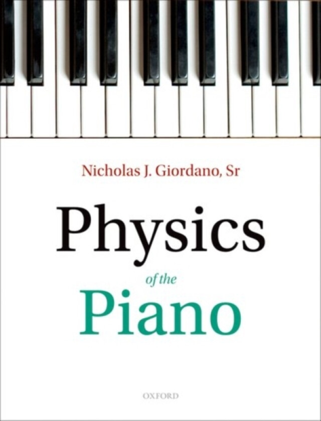 Physics of the Piano av Nicholas J. Giordano (Paperback)