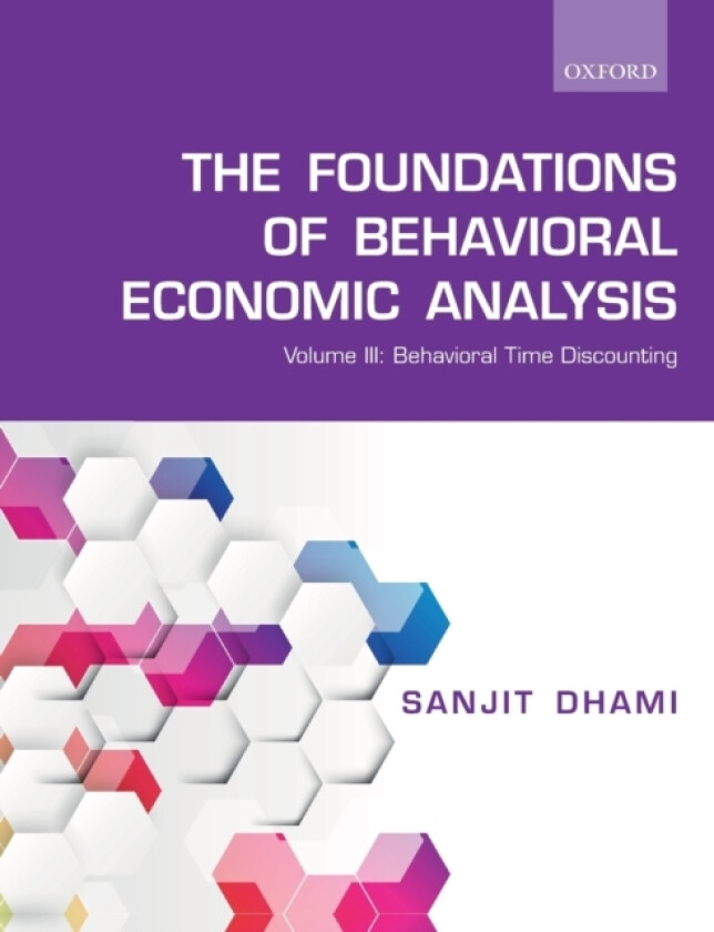 The Foundations of Behavioral Economic Analysis av Sanjit Dhami (Paperback)