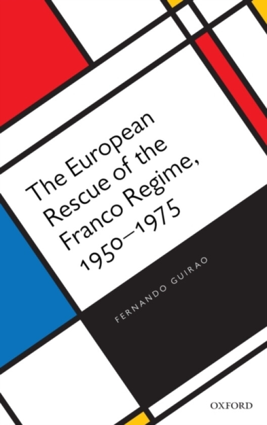 The European Rescue of the Franco Regime, 1950-1975 av Fernando Guirao (Hardcover)