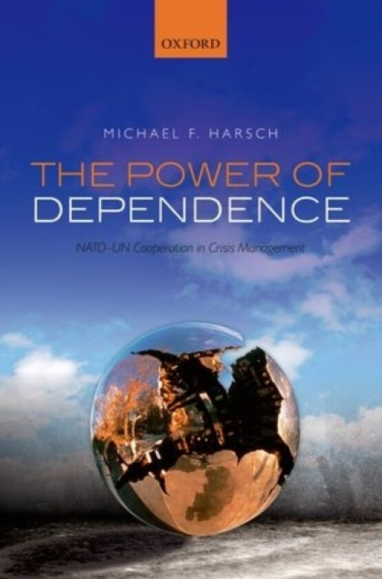 The Power of Dependence av Michael F. Harsch (Hardcover)