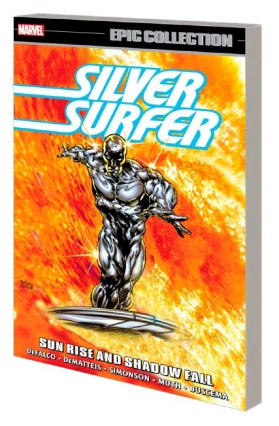 Silver Surfer Epic Collection: Sun Rise And Shadow Fall The Sentinel Of The Spaceways av Tom DeFalco, Marvel Various