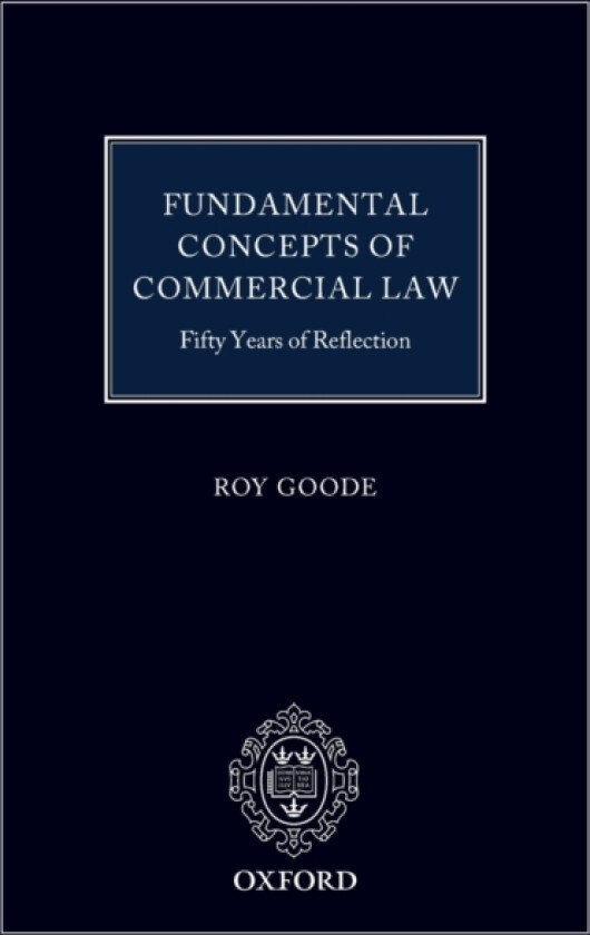 Fundamental Concepts of Commercial Law av Professor Sir Roy Goode QC (Hardcover)