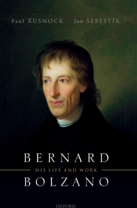Bernard Bolzano av Paul Rusnock, Jan Sebestik (Hardcover)