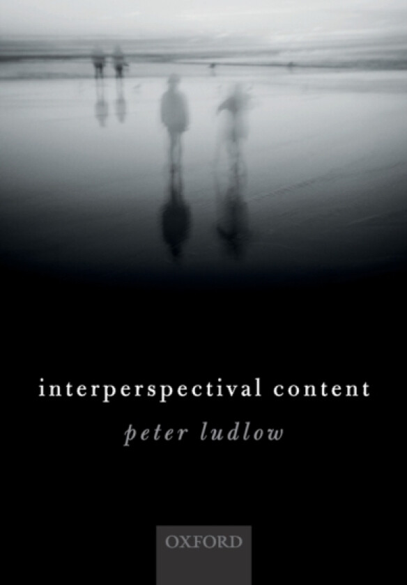 Interperspectival Content av Peter Ludlow (Hardcover)