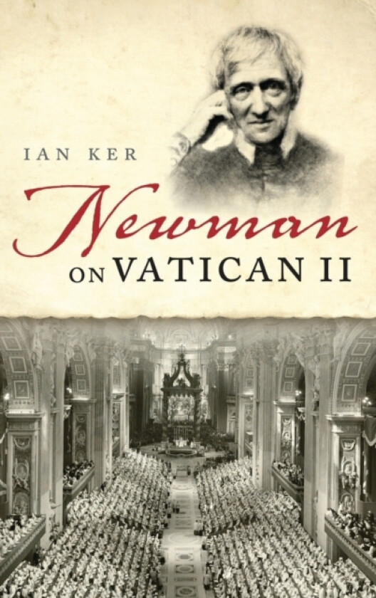 Newman on Vatican II av Ian Ker (Hardcover)